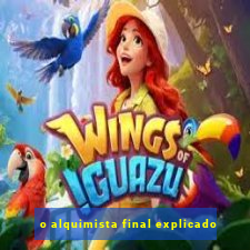 o alquimista final explicado